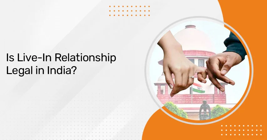 Is Live-In Relationship Legal in India?